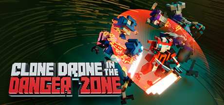 《机器人角斗场 Clone Drone in the Danger Zone》中文版百度云迅雷下载-幻想ACG