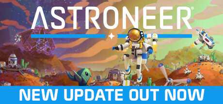 《异星探险家 ASTRONEER》中文版百度云迅雷下载v1.28.34|容量2.92GB|官方简体中文|支持键盘.鼠标.手柄-幻想ACG